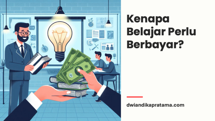 kenapa belajar perlu berbayar