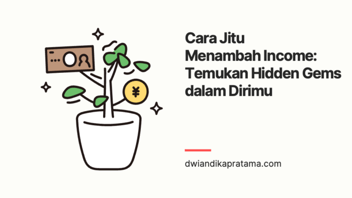 Cara Jitu Menambah Income Temukan Hidden Gems dalam Dirimu